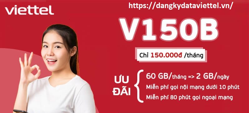 đăng ký data Viettel V150B,Gói Cước V150B